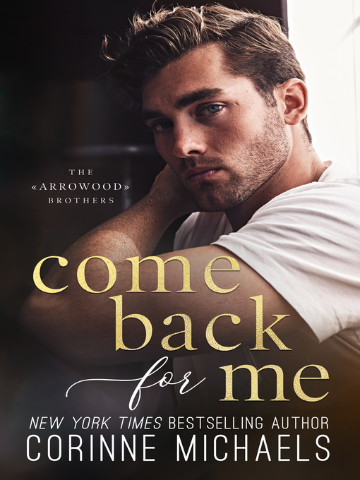 Title details for Come Back for Me by Corinne Michaels - Available